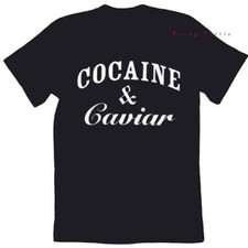 Cocaine and Caviar Black T-Shirt Men Women Unisex Funny Tee Top Joke Cool