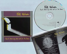 Bill Nelson Quit Dreaming &