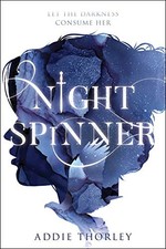 Night Spinner,Addie Thorley