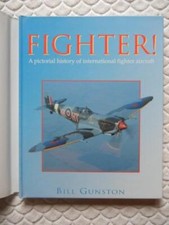 Fighter! A Pictorial History of International Fighter Aircraft - Bill Gunston