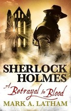 Sherlock Holmes - A Betrayal