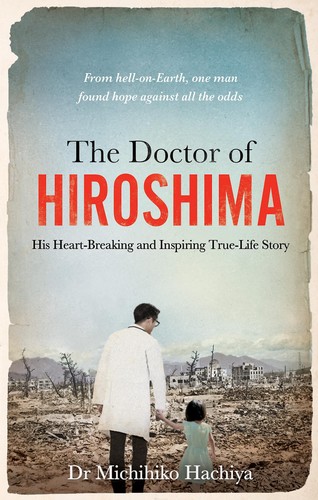 The doctor hiroshima his - of,