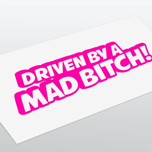 Driven mad bitch - driven,