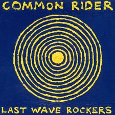 Common Rider - Last Wave