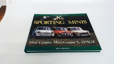 			The Sporting Minis: Mini-Cooper, Mini-Cooper S, 1275GT (A Collect		