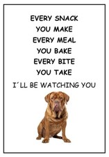 Dogue De Bordeaux I’ll  Be Watching You sign, Dogue De Bordeaux Metal Sign,
