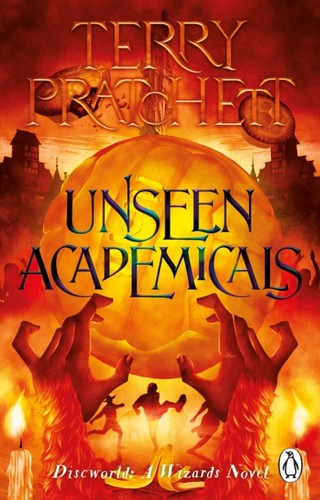 Unseen academicals discworld - unseen, (discworld