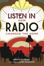 Listen In : How Radio Changed