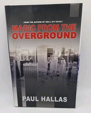Magic From The Overground Paul Hallad Hardback Book Illusion Mentalism Fun NEW