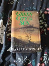 Green City in the Sun by Barbara Wood (1988, Hardcover)