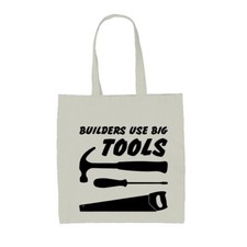 Builders Use Big Tools -