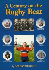 SOUTH WALES POLICE - A Century on the Rugby Beat by Gordon Westcott RUGBY BOOK