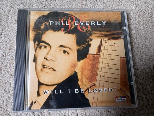 Phil everly will be loved - will,