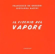 Fischio del vapore by - fischio,