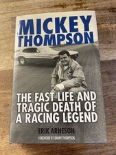 Mickey Thompson. The Fast Life and Tragic Death of a Racing Legend. H/B 2008