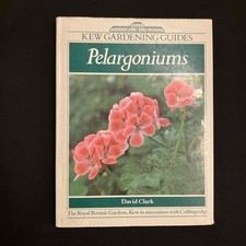 Kew Gardening Guide: Pelargoniums By David Clark