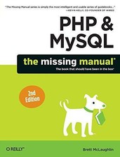 PHP & MySQL: The Missing Manual, 2e - Mclaughlin, Brett