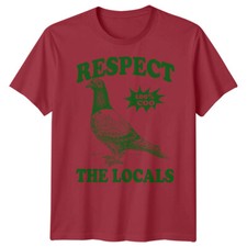 Respect The Locals Pigeon Bird