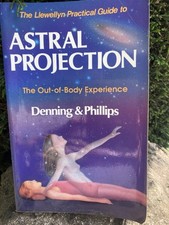 Astral projection the Out Of Body Experience Denning & Phillips