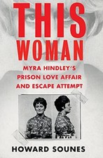 This Woman: Myra Hindley’s