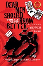 Dead Men Should Know Better