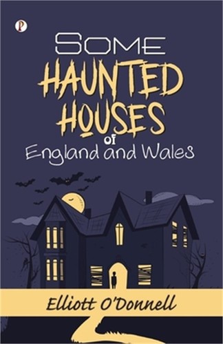 Some haunted houses england - some, of