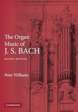The Organ Music of J. S. Bach
