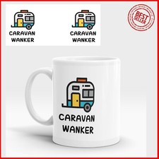 Caravan Wanker Mug - Gift For Caravan Holiday Owner Birthday Christmas coffee 