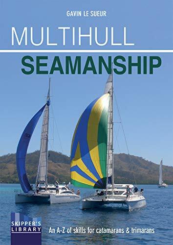 Multihull seamanship a z - multihull, seamanship: