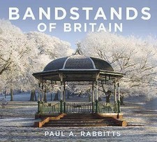 Bandstands of Britain, Paul A