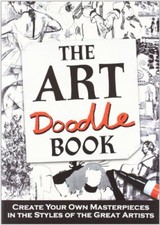 The Art Doodle Book: Create Your Own Masterpieces in the Style of the Great A.
