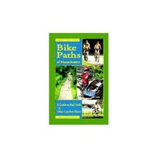Bike Paths of Massachusetts: A Guide to Rail-Trails & Other Car-F