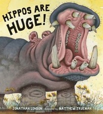 Hippos are huge read and - are,