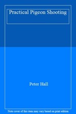 Practical Pigeon Shooting By