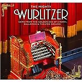 Various Artists : The Mighty Wurlitzer: Gems from the Golden Age of Cinema,