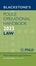 Blackstone's Police Operational Handbook 2023 by PNLD, Police National Legal Da