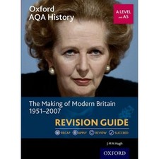 Oxford AQA History for A Level: The Making of Modern Britain 1951-2007 Revision