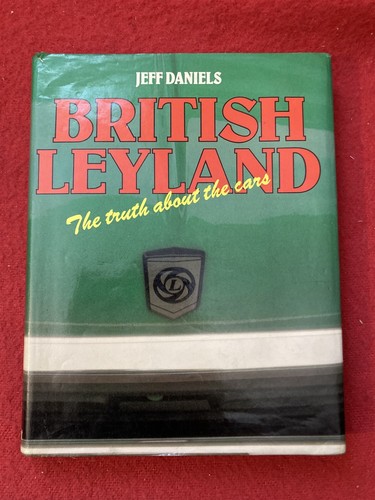 British leyland the truth - leyland,