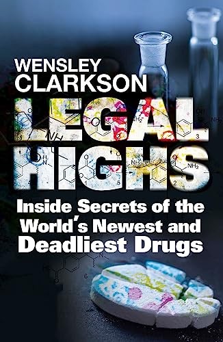 Legal highs inside secrets - highs:, of