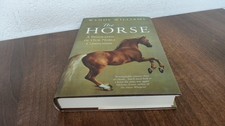 			The Horse: A Biography of