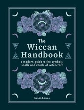 The Wiccan Handbook, Bowes, Susan