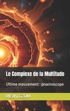 Le Complexe de la Multitude