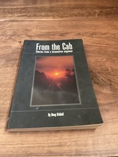 From the Cab: Stories from a Locomotive Engineer Paperback 1999 Signed