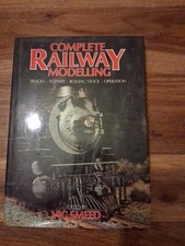 Complete Railway Modelling - Hardback Book.