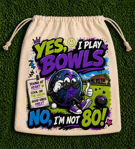 Yes play bowls m not - bowls, 80