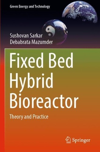 Fixed bed hybrid - bioreactor, by