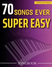 70 Songs Ever Super Easy