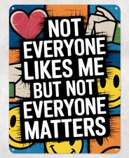 Funny Not Everyone Likes Me Metal Poster Wall Tin Sign Man Cave Shed Home Plaque