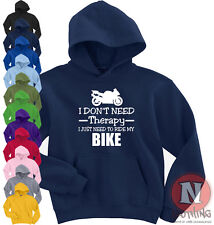 I don't need therapy, I just want to ride my Bike Hoodie motorbike biker 