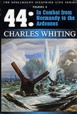 44: In Combat from Normandy to the Ardennes: The... - Whiting, Charles